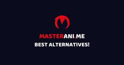 7 Best Masterani Alternatives: Stream Ultra.
